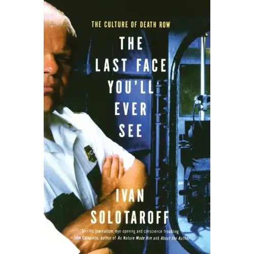 The Last Face You'll Ever See: The Culture of Death Row - Paperback