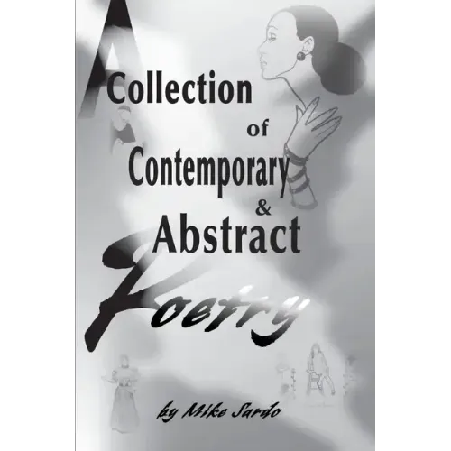 A Collection of Contemporary and Abstract Poetry - Paperback