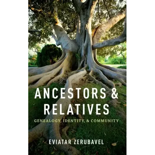 Ancestors and Relatives: Genealogy, Identity, and Community - Paperback