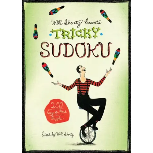 Will Shortz Presents Tricky Sudoku: 200 Easy to Hard Puzzles - Paperback