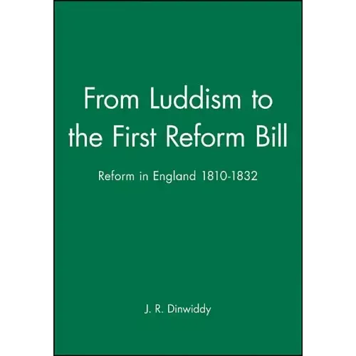 From Luddism to the First Reform Bill: Reform in England 1810-1832 - Paperback