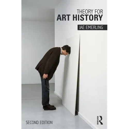 Theory for Art History: Adapted from Theory for Religious Studies, by William E. Deal and Timothy K. Beal - Paperback