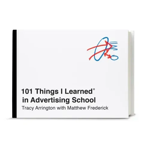 101 Things I Learned(r) in Advertising School - Hardcover