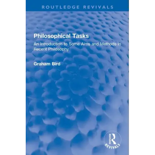 Philosophical Tasks: An Introduction to Some Aims and Methods in Recent Philosophy - Paperback