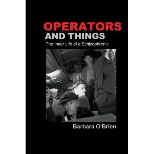 Operators and Things: The Inner Life of a Schizophrenic - Paperback