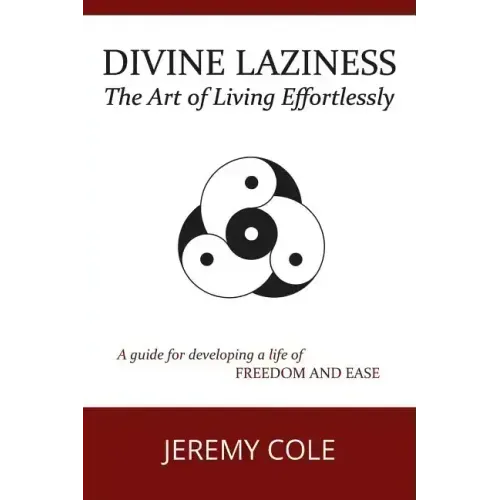 Divine Laziness: The Art of Living Effortlessly - Paperback