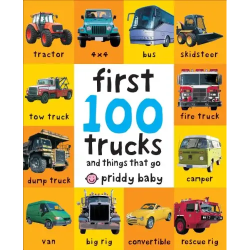 First 100 Trucks: And Things That Go - Board Book