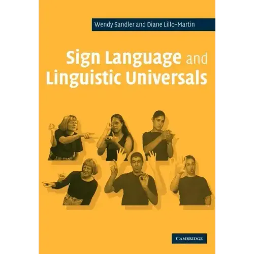 Sign Language and Linguistic Universals - Paperback