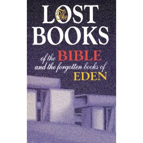 Lost Books of the Bible and the Forgotten Books of Eden - Paperback