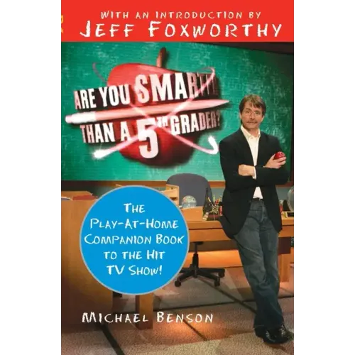 Are You Smarter Than a Fifth Grader?: The Play-At-Home Companion Book to the Hit TV Show! - Paperback