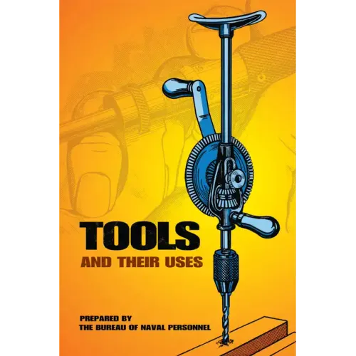 Tools and Their Uses - Paperback