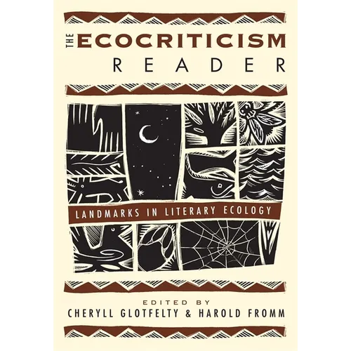The Ecocriticism Reader: Landmarks in Literary Ecology