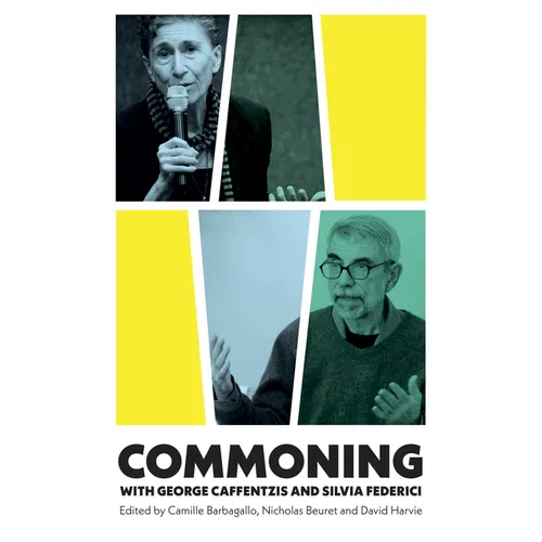Commoning with George Caffentzis and Silvia Federici - Hardcover