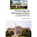 Orchestrating the Instruments of Power