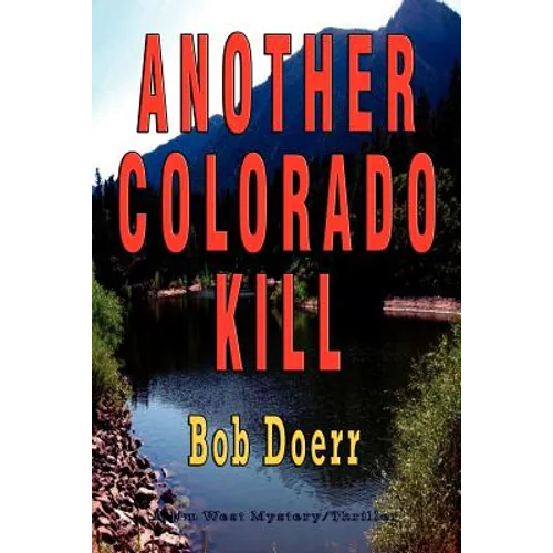 Another Colorado Kill: (A Jim West Mystery Thriller Series Book 4) - Paperback
