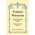 Colonial Americans of Royal and Noble Descent: Alleged, Proven, and Disproven