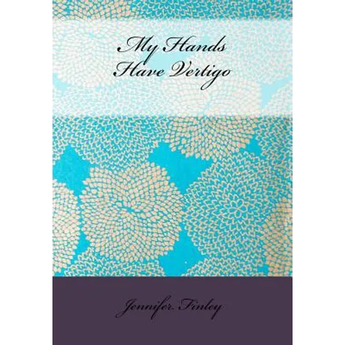 My Hands Have Vertigo - Paperback