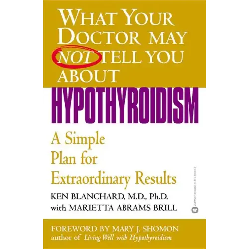 Hypothyroidism: A Simple Plan for Extraordinary Results - Paperback