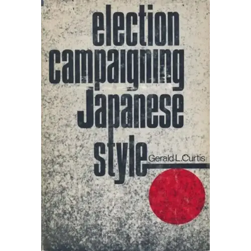 Election Campaigning Japanese Style - Paperback