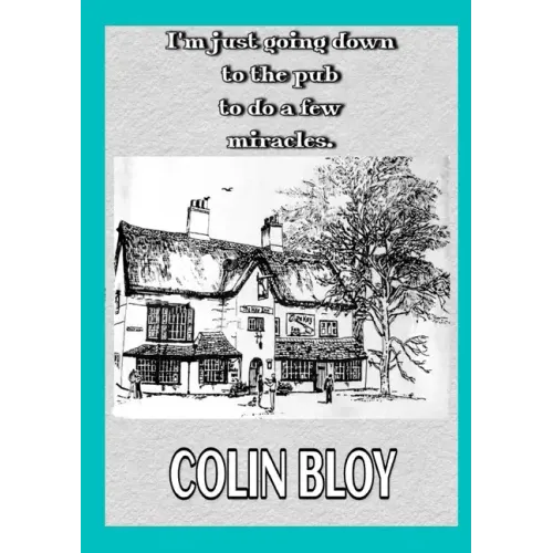 I'm Just Going Down To The Pub To Do A Few Miracles - Paperback