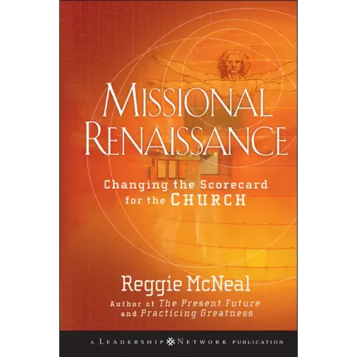 Missional Renaissance: Changing the Scorecard for the Church - Hardcover