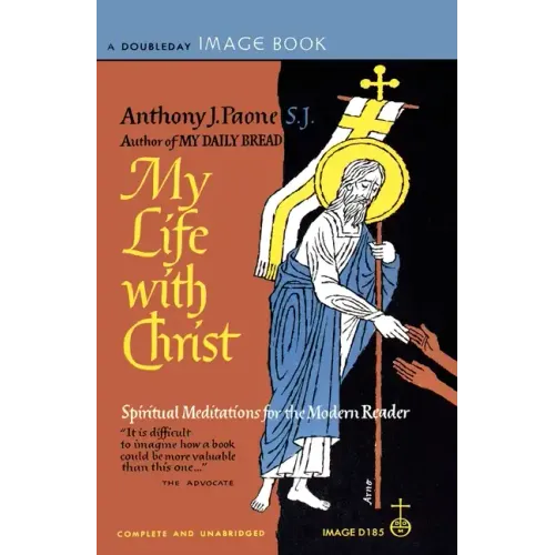 My Life with Christ: Spiritual Meditations for the Modern Reader - Paperback