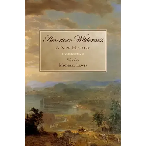 American Wilderness: A New History - Paperback