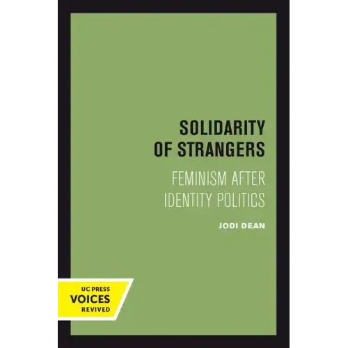 Solidarity of Strangers: Feminism After Identity Politics - Paperback