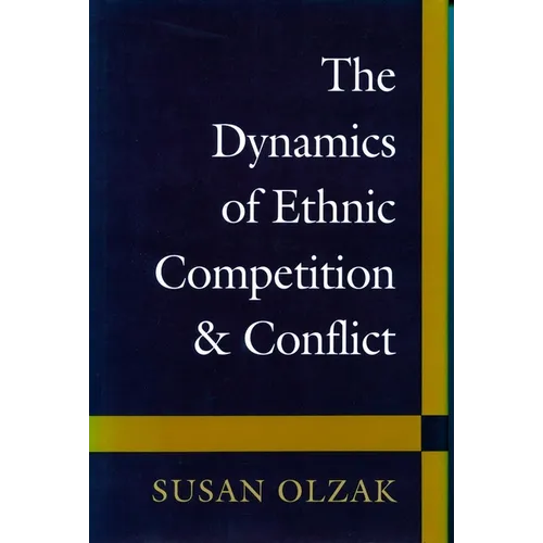 The Dynamics of Ethnic Competition and Conflict - Paperback