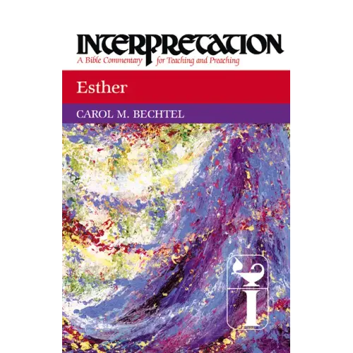 Esther: Interpretation: A Bible Commentary for Teaching and Preaching - Paperback