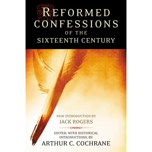 Reformed Confessions of the 16th Century - Paperback