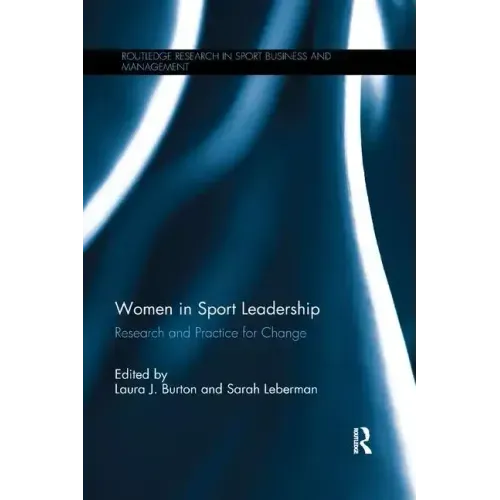 Women in Sport Leadership: Research and practice for change - Paperback