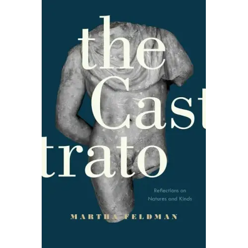 The Castrato: Reflections on Natures and Kinds Volume 16 - Paperback