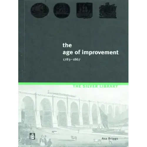 The Age of Improvement, 1783-1867 - Paperback