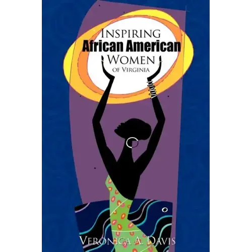 Inspiring African American Women of Virginia - Paperback