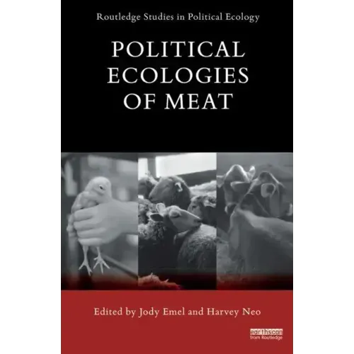 Political Ecologies of Meat Production and Consumption - Paperback