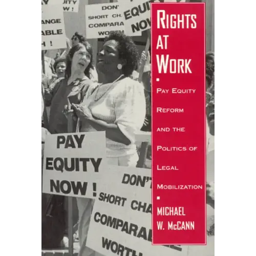 Rights at Work: Pay Equity Reform and the Politics of Legal Mobilization - Paperback