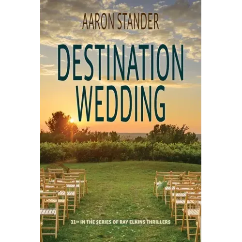 Destination Wedding: A Ray Elkins Thriller - Paperback
