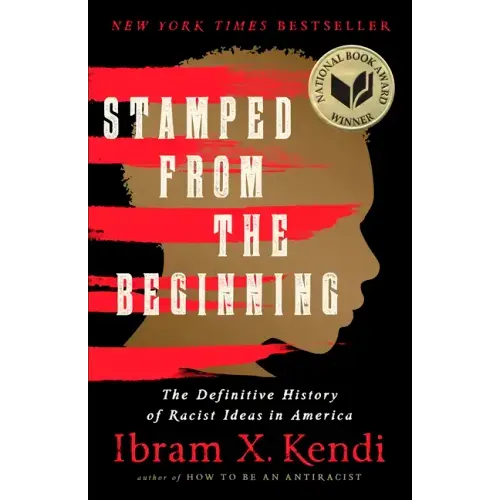 Stamped from the Beginning: The Definitive History of Racist Ideas in America - Paperback