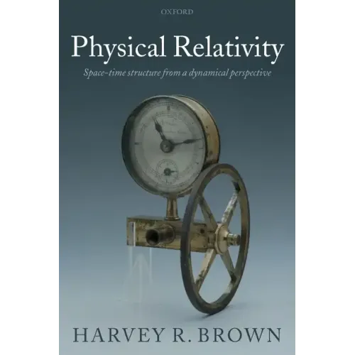 Physical Relativity: Space-Time Structure from a Dynamical Perspective - Paperback