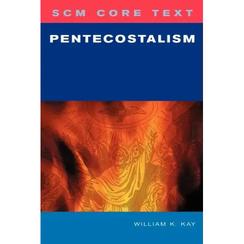 SCM Core Text: Pentecostalism - Paperback