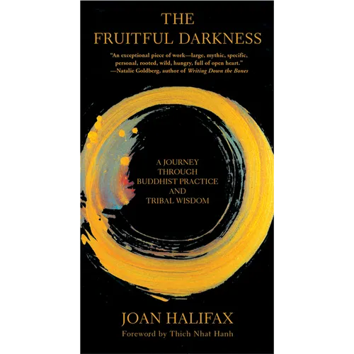 The Fruitful Darkness: A Journey Through Buddhist Practice and Tribal Wisdom - Paperback