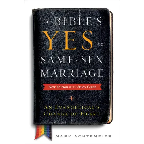 The Bible's Yes to Same-Sex-Marriage, New Edition with Study Guide - Paperback