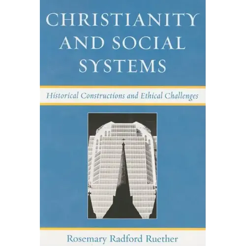 Christianity and Social Systems: Historical Constructions and Ethical Challenges - Paperback