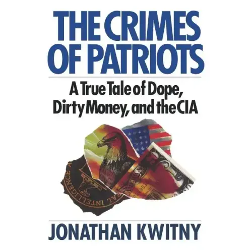 The Crimes of Patriots: A True Tale of Dope, Dirty Money, and the CIA - Paperback