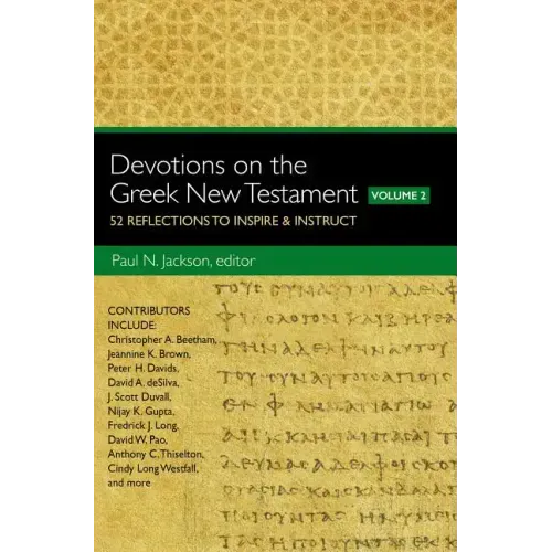 Devotions on the Greek New Testament, Volume Two: 52 Reflections to Inspire and Instruct - Paperback