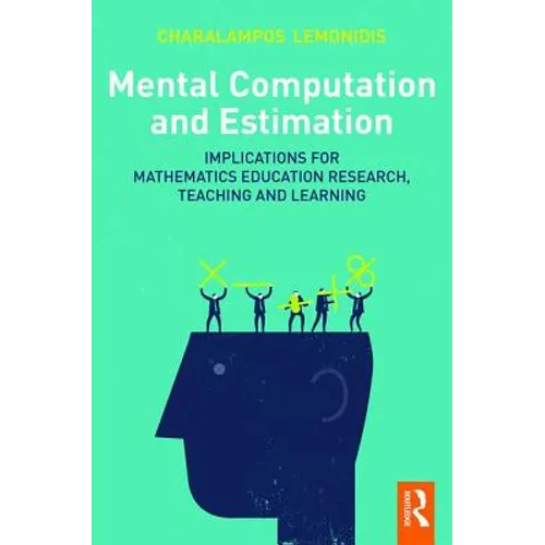 Mental Computation and Estimation: Implications for mathematics education research, teaching and learning - Paperback