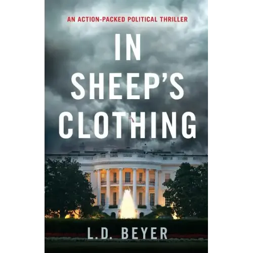 In Sheep's Clothing: An Action-Packed Political Thriller - Paperback