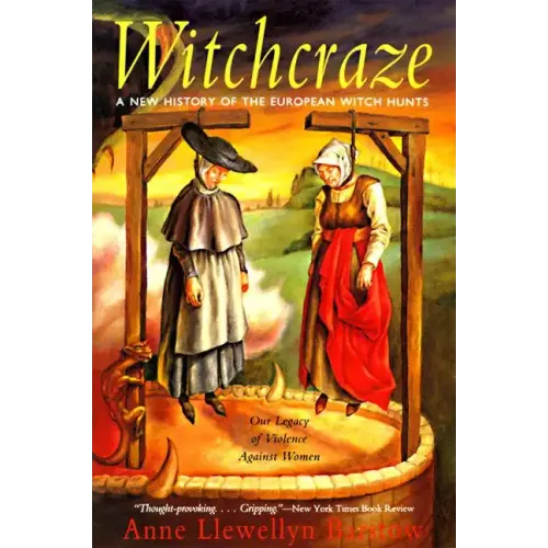 Witchcraze: New History of the European Witch Hunts, a - Paperback