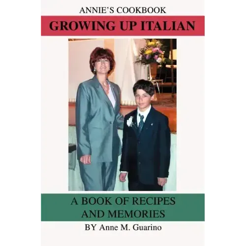 Growing Up Italian: A Book of Recipes and Memories - Paperback